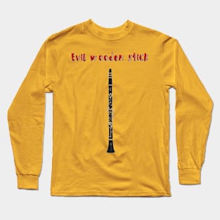 Evil Wooden Stick Long Sleeve T-Shirt